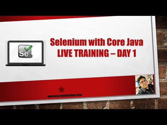 Selenium FREE session Day 1, Detailed Selenium with Core Java Training