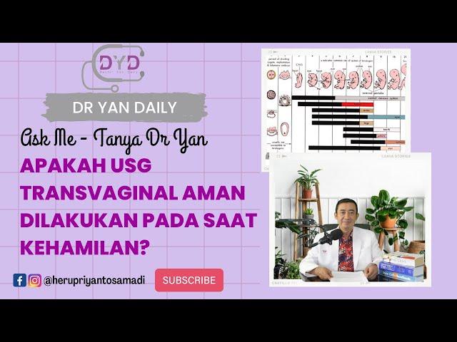 Ask Me - Tanya Dr Yan | SERIAL USG | Apakah USG Transvaginal Aman Dilakukan Pada Saat Kehamilan?