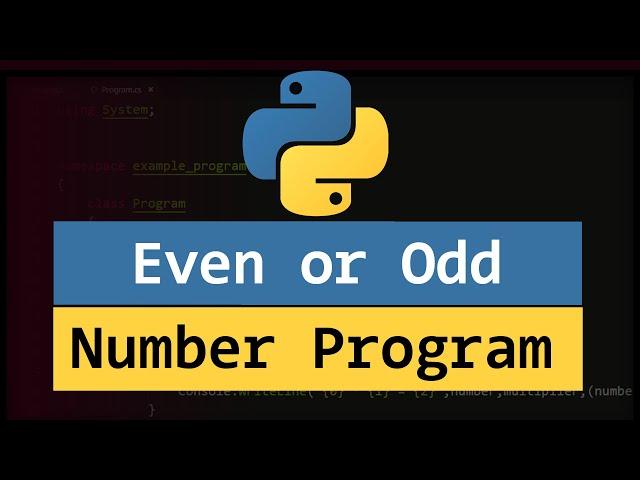 Python Example Program to Check if a Number is Even or Odd ( User Input )