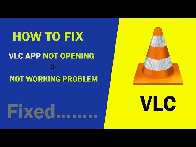 How to fix: VLC App Not Open Problem Android & Ios | How To Fix VLC App Not Working Problem