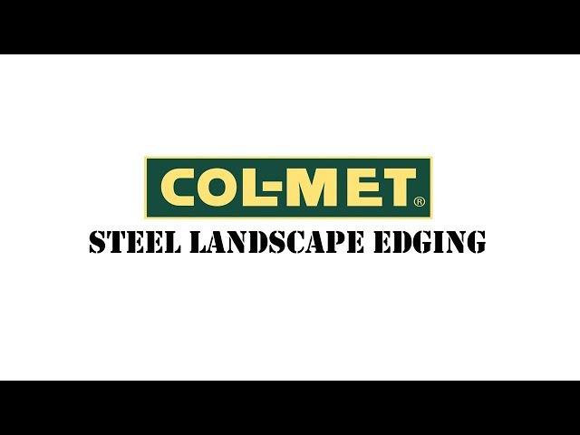 Col-Met Steel Landscape Edging Installation and Tips