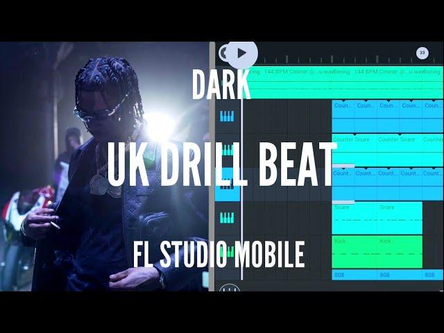 HOW TO MAKE DARK UK DRILL BEATS ON FL STUDIO MOBILE | DAVIDRILL