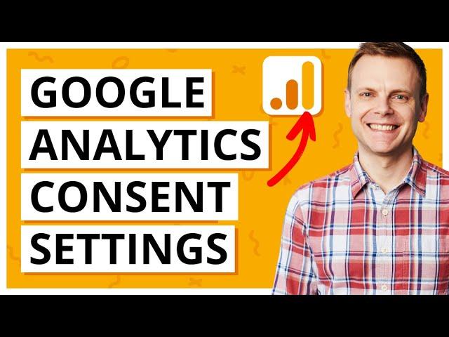 New Consent Settings in Google Analytics 4 (GA4)