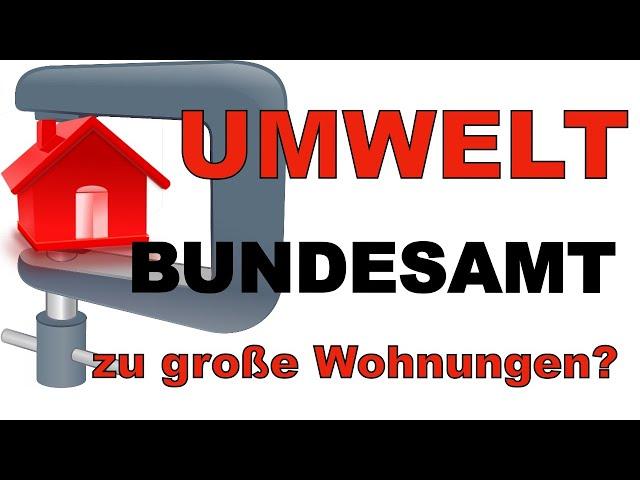 „Manche Deutsche leben in viel zu großen Wohnungen“ Umweltbundesamt?