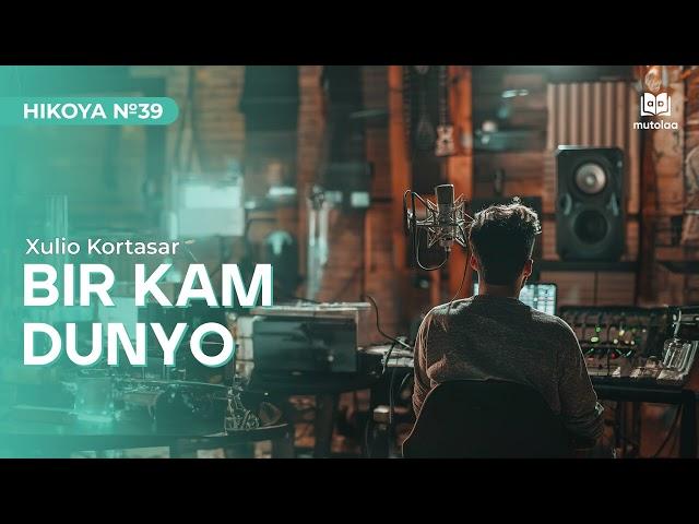 Bir kam dunyo | Hikoya №39 | Mutolaa