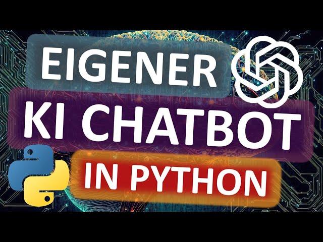 KI Chatbot programmieren mit Python!