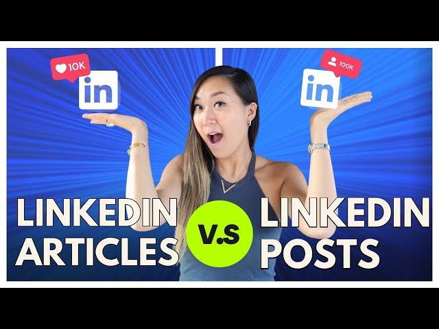 Pros & Cons of LinkedIn Articles vs. LinkedIn Posts