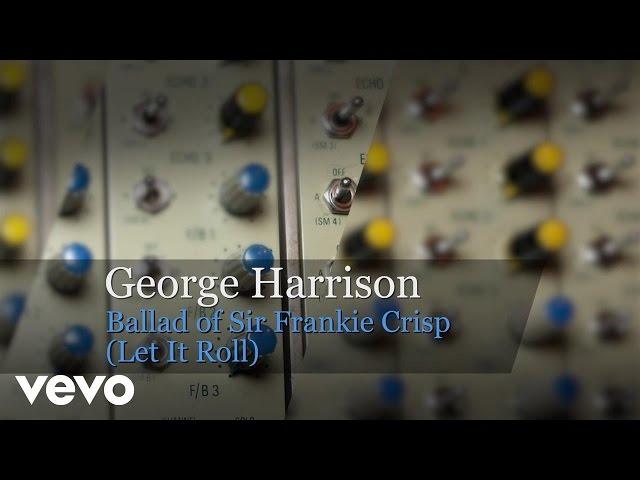 George Harrison - Ballad Of Sir Frankie Crisp (Let It Roll)