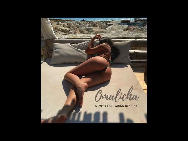 DONY feat. CRISS BLAZINY - OMALICHA