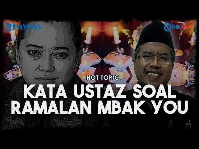 Heboh Ramalan Mbak You soal Kejadian di 2021, Ini Penjelasan Kata Ustaz Menurut Islam