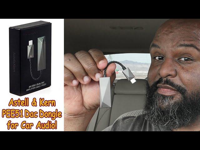 Astell & Kern PEE51 Dac Dongle Unboxing & Review for Car Audio! #astellkern #dac #caraudio #morel