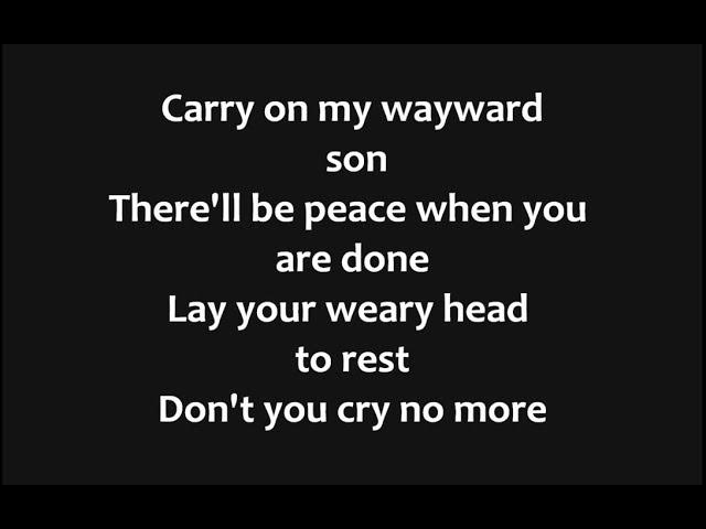 Kansas - Carry On My Wayward Son Lyrics