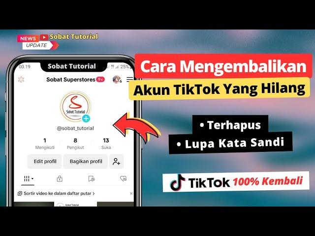 Cara Mudah Mengembalikan Akun Tiktok Yang Hilang Atau Terhapus || Lupa Kata Sandi