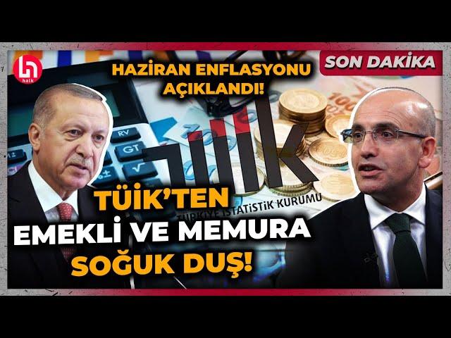 SON DAKİKA! Memur ve emeklinin beklediği haber geldi! Haziran ayı enflasyonu açıklandı!