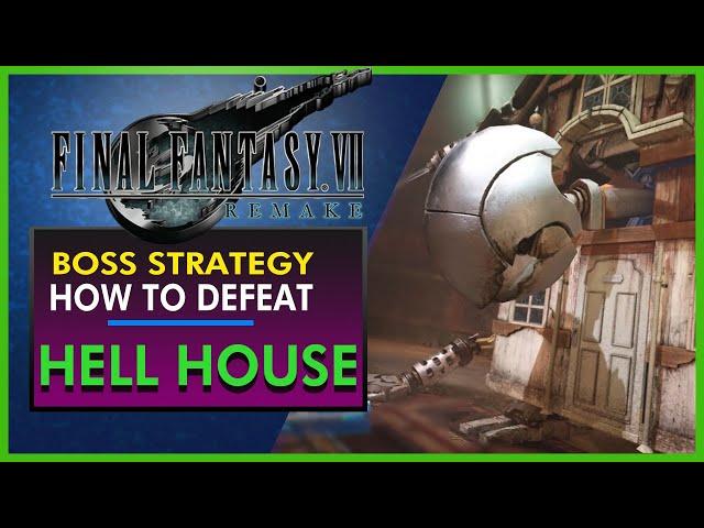 Final Fantasy 7 Remake - Hell House Boss Strategy