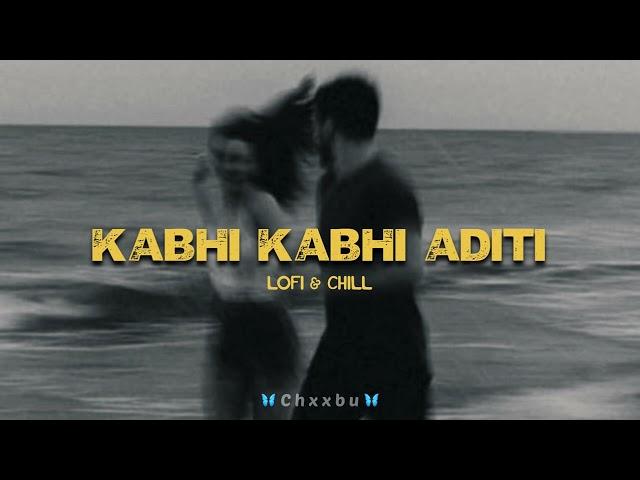 Kabhi kabhi aditi - Lofi Happy pills lofi remake