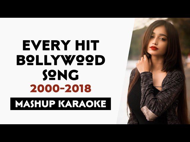 Every Hit Bollywood Song Mashup (2000-2018) Free Unplugged Karaoke Lyrics