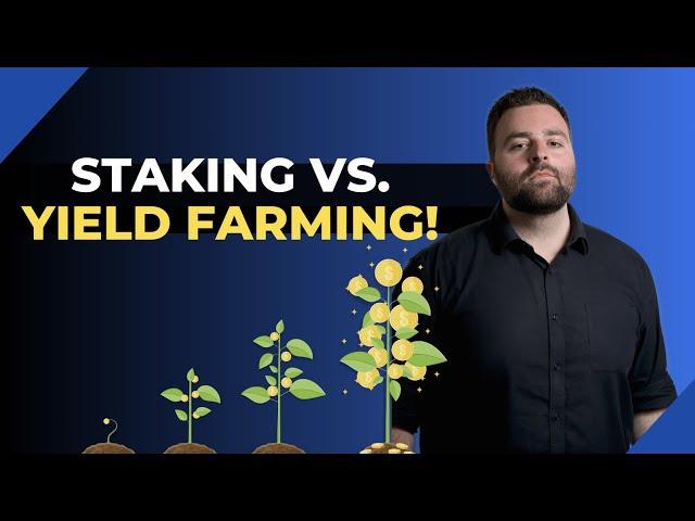 Staking Vs. Yield Farming (Explained)