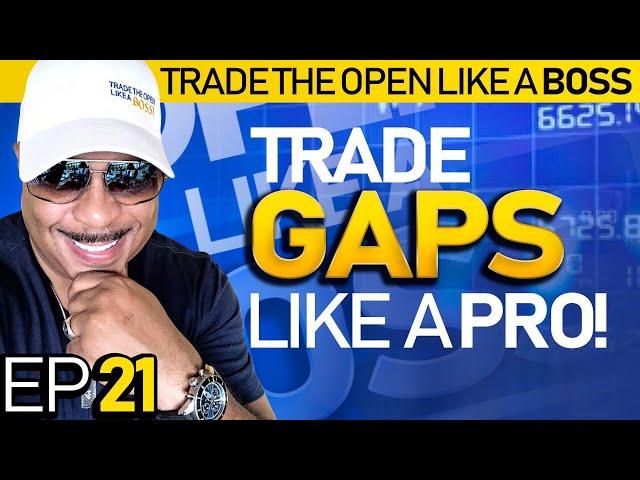 Trade The Open Like A Boss! Part 21 * How To Trade Stocks That Gap Open