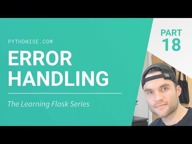 Flask error handling - Python on the web - Learning Flask Ep. 18