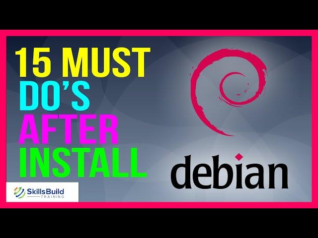  15 Things You MUST DO After Installing Debian 10