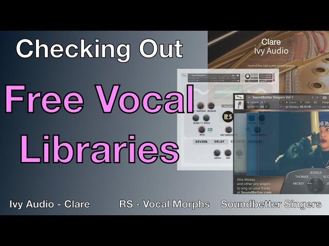 Checking Out FREE Vocal Libraries // Featuring Libraries From Ivy Audio, Soundbetter, and Rastsoud