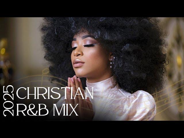 R&B Christian playlist best gospel mix 2025  Non-Secular Christian gospel praise and worship mix