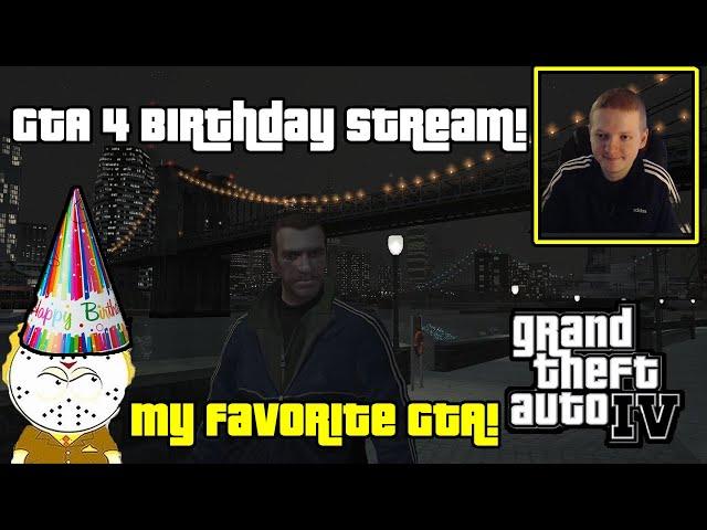 GTA 4 Birthday Stream! My Favorite GTA!