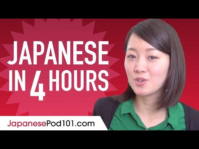 Learn Japanese in 4 Hours - ALL the Japanese Basics You Need