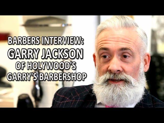 Barbers Interview: Garry Jackson Of Holywood's Garry's Barbershop