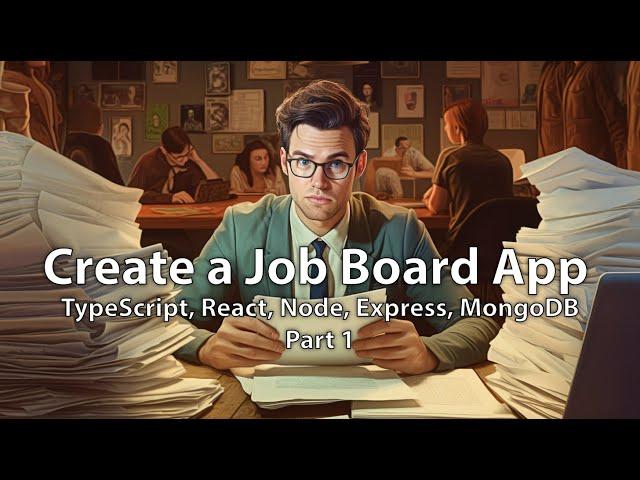 How to make a Job Board App with TypeScript, React, Node, Express, MongoDB - Part 1