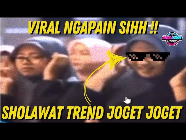 VIRAL SHOLAWATAN MALAH JOGET JOGET