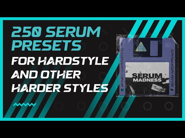 Serum Madness | 250 Presets For Hardstyle