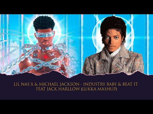 Lil Nas X & Michael Jackson - INDUSTRY BABY & BEAT IT Feat. Jack Harllow (Lukka Mashup)