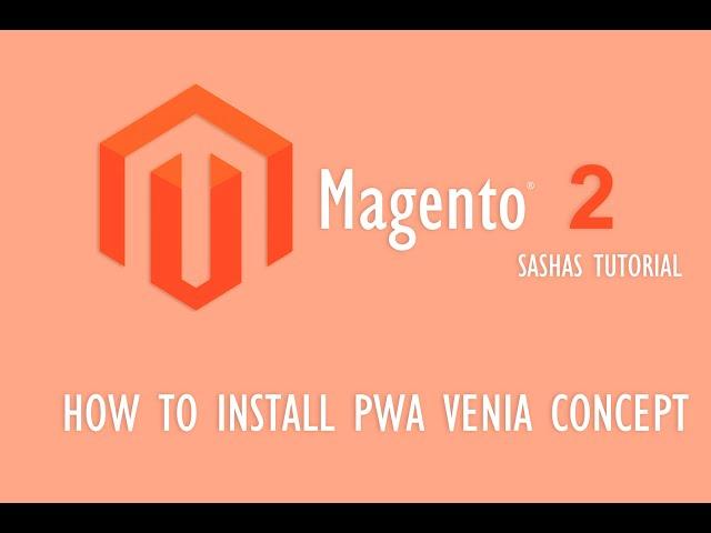 Magento 2 - How to Install PWA Venia Concept
