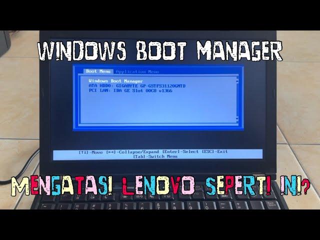 Mengatasi Laptop Lenovo Windows Boot Manager Genks Boot Menu Display Problem (Tidak Masuk Windows)