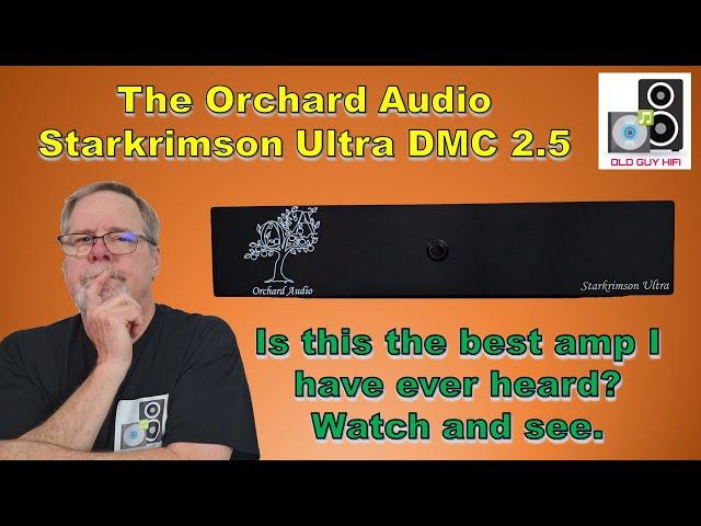 Is this be the best Amp I have heard? My review of the Orchard Audio Starkrimson Ultra DMC 2.0 Amp