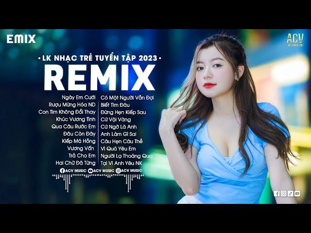LK NHẠC TRẺ REMIX 2024 HAY NHẤT HIỆN NAY - EDM TikTok Hay 2024 - Nhạc Trẻ Remix 2024 Gây Nghiện