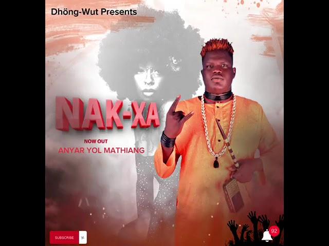 Anyar Yol Mathiang - Nak Xa (Official Audio)