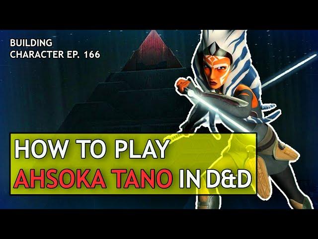 How to Play Ahsoka Tano in Dungeons & Dragons (Star Wars Clone Wars Build for D&D 5e)