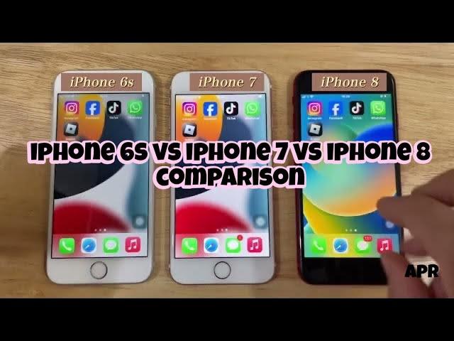 iPhone 6s vs iPhone 7 vs iPhone 8