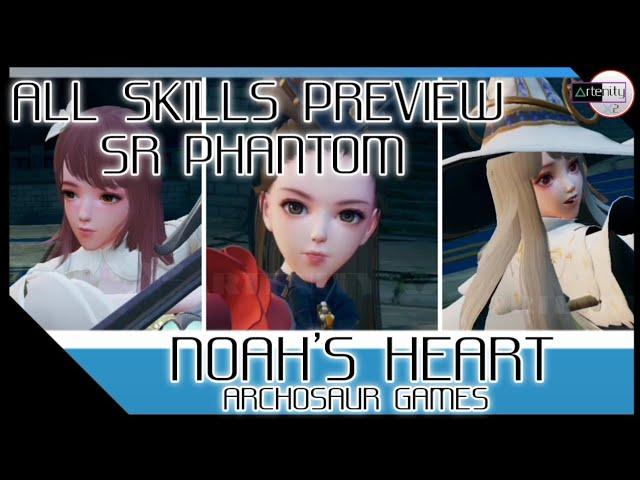 All SR Phantom Skills Noah's Heart