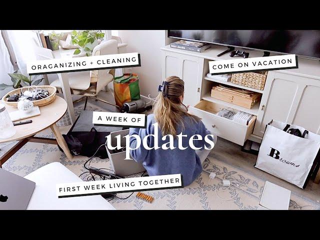 Organizing EVERYTHING! First week living together + come on vacation with us