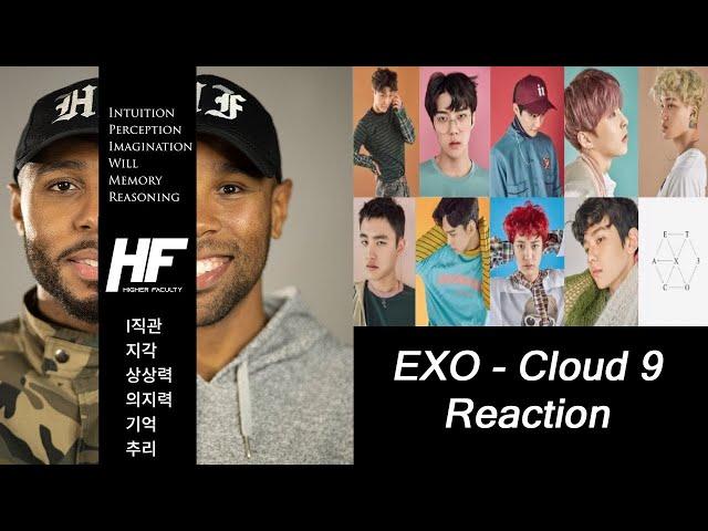 EXO - Cloud 9 Reaction (K-POP) Higher Faculty