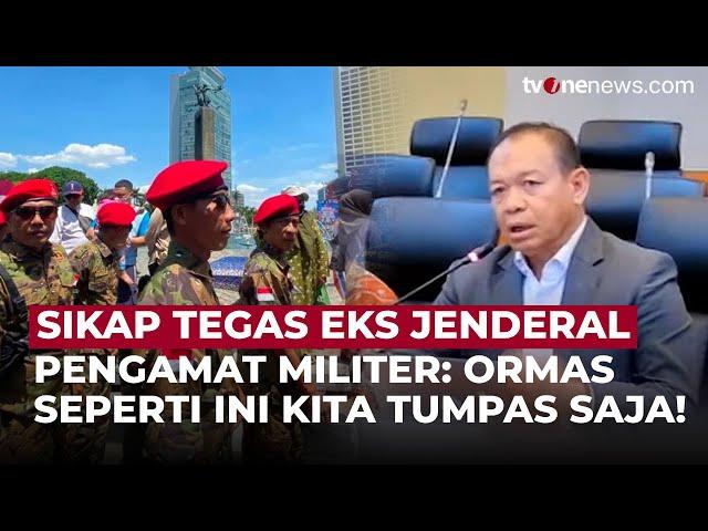 Tegas! Eks Jenderal TNI Minta Ormas Ditumpas: Tak Boleh Berpakaian Ala Militer | OneNews Update