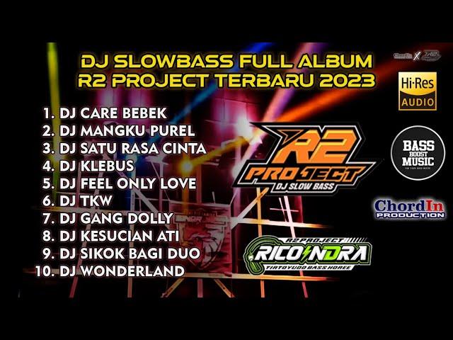 DJ SLOWBASS FULL ALBUM | R2 PROJECT | CLEAN AUDIO | TANPA IKLAN