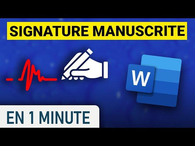 Créer votre signature manuscrite sur Word