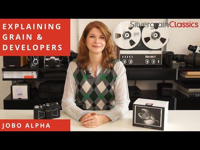 Explaining Grain & Developers with the JOBO ALPHA b&w developer