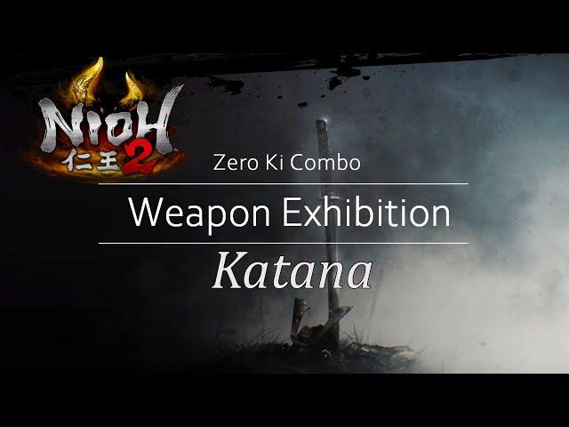 Nioh 2: Zero Ki Weapon Combo | Katana