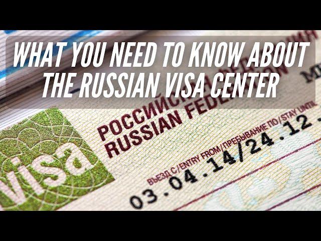 Using the Russian Visa Center